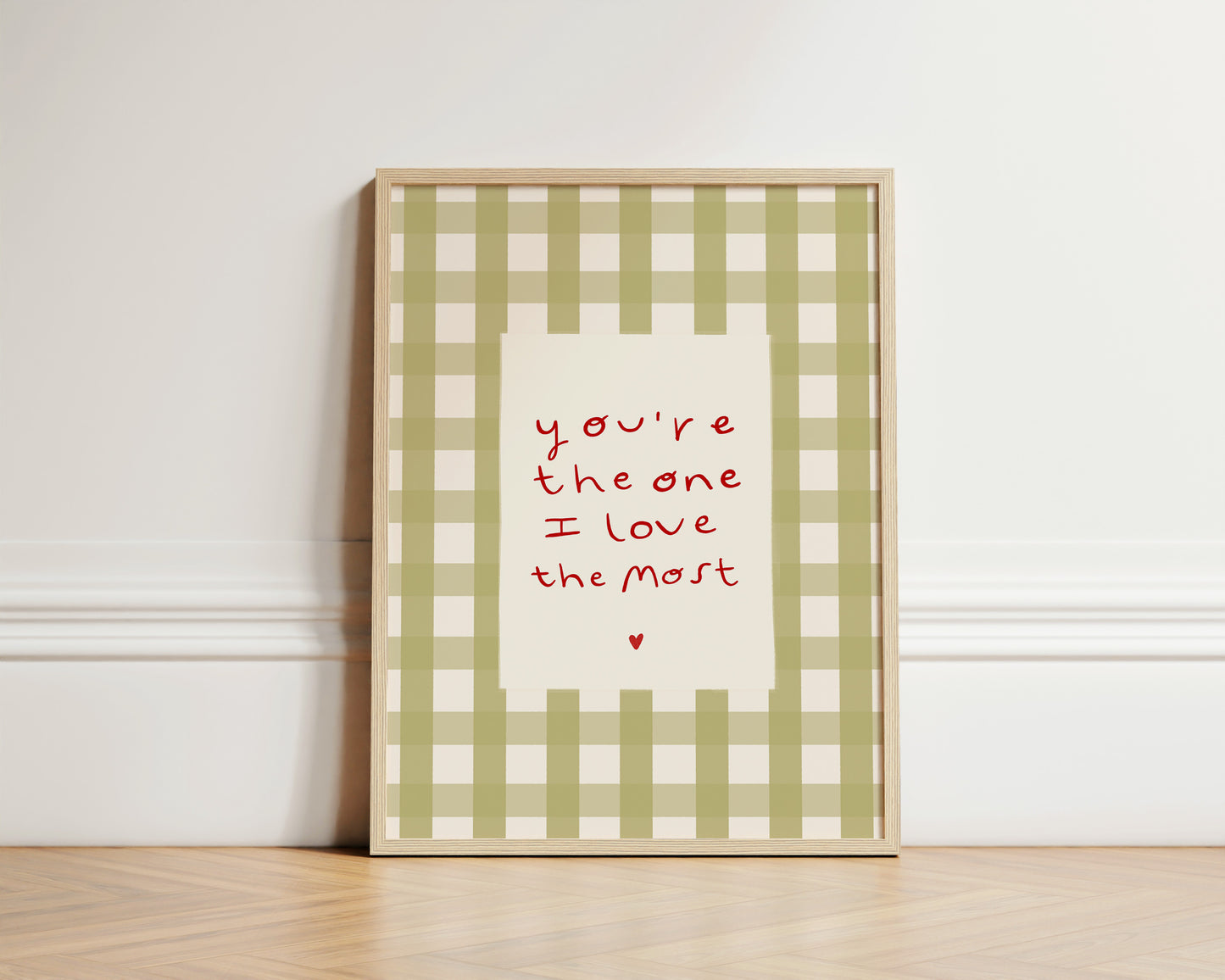 You're The One I Love The Most | Nursery Print | UNFRAMED