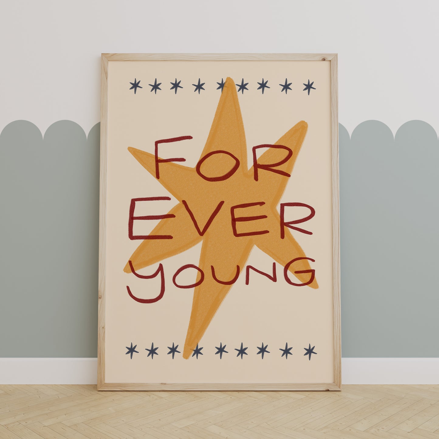 Forever Young | Nursery Print | UNFRAMED