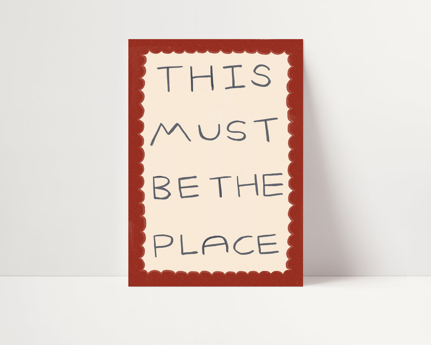 This Must Be The Place | Typography Print | UNFRAMED