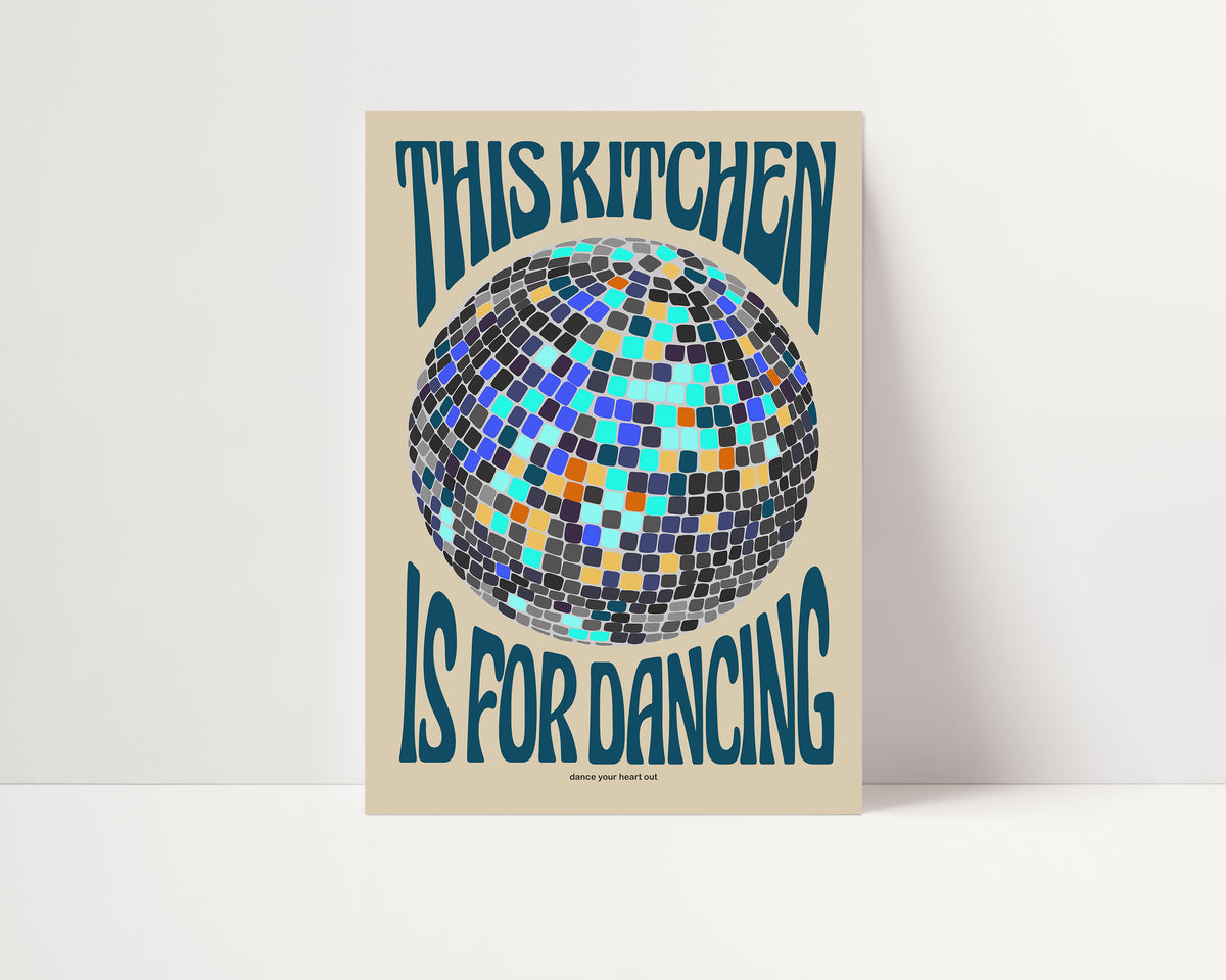 This Kitchen Is For Dancing | A5 | STUDIO SECOND