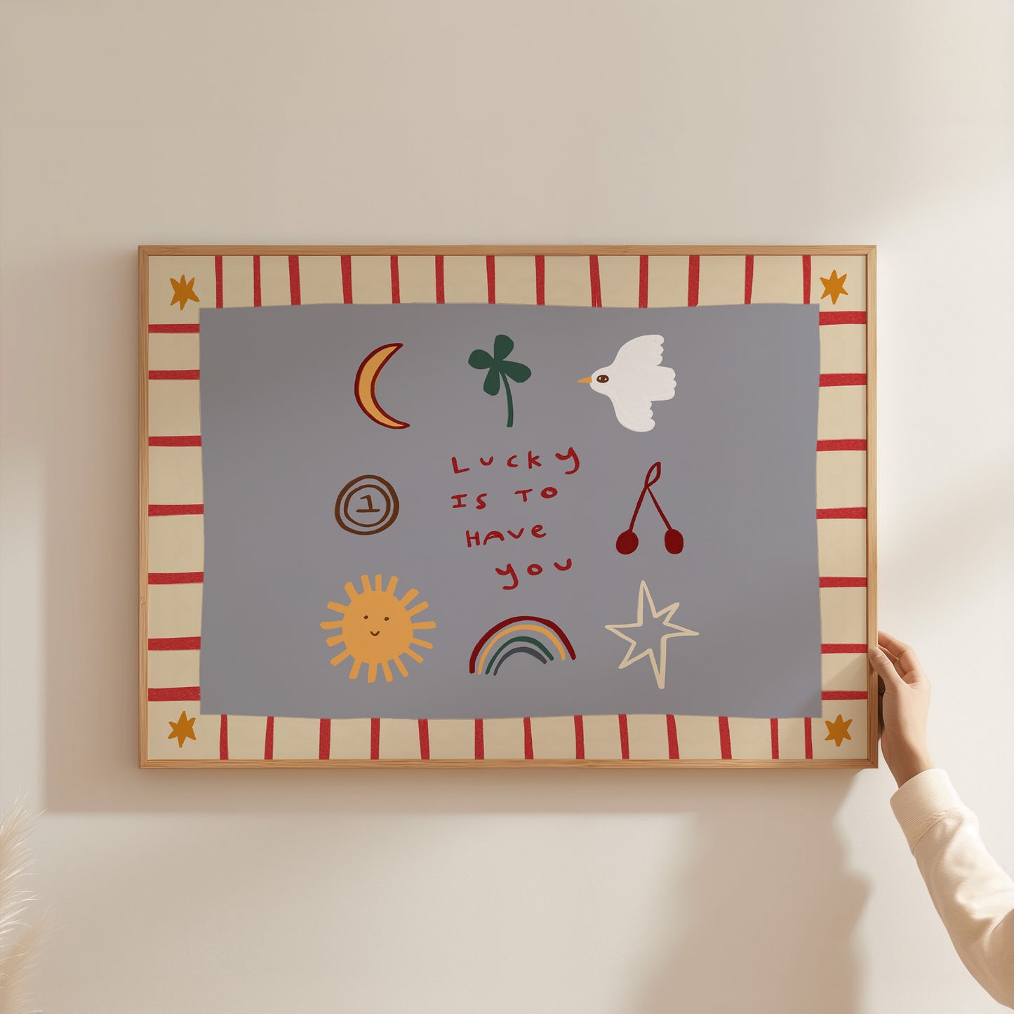 Lucky Is To Have You | Horizontal Nursery Print | UNFRAMED