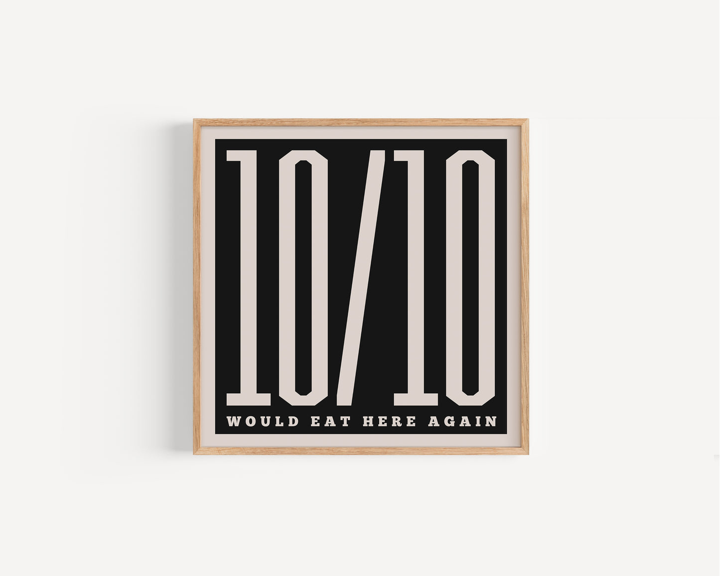 10/10 Would Eat Here Again | 50x50cm | STUDIO SECOND