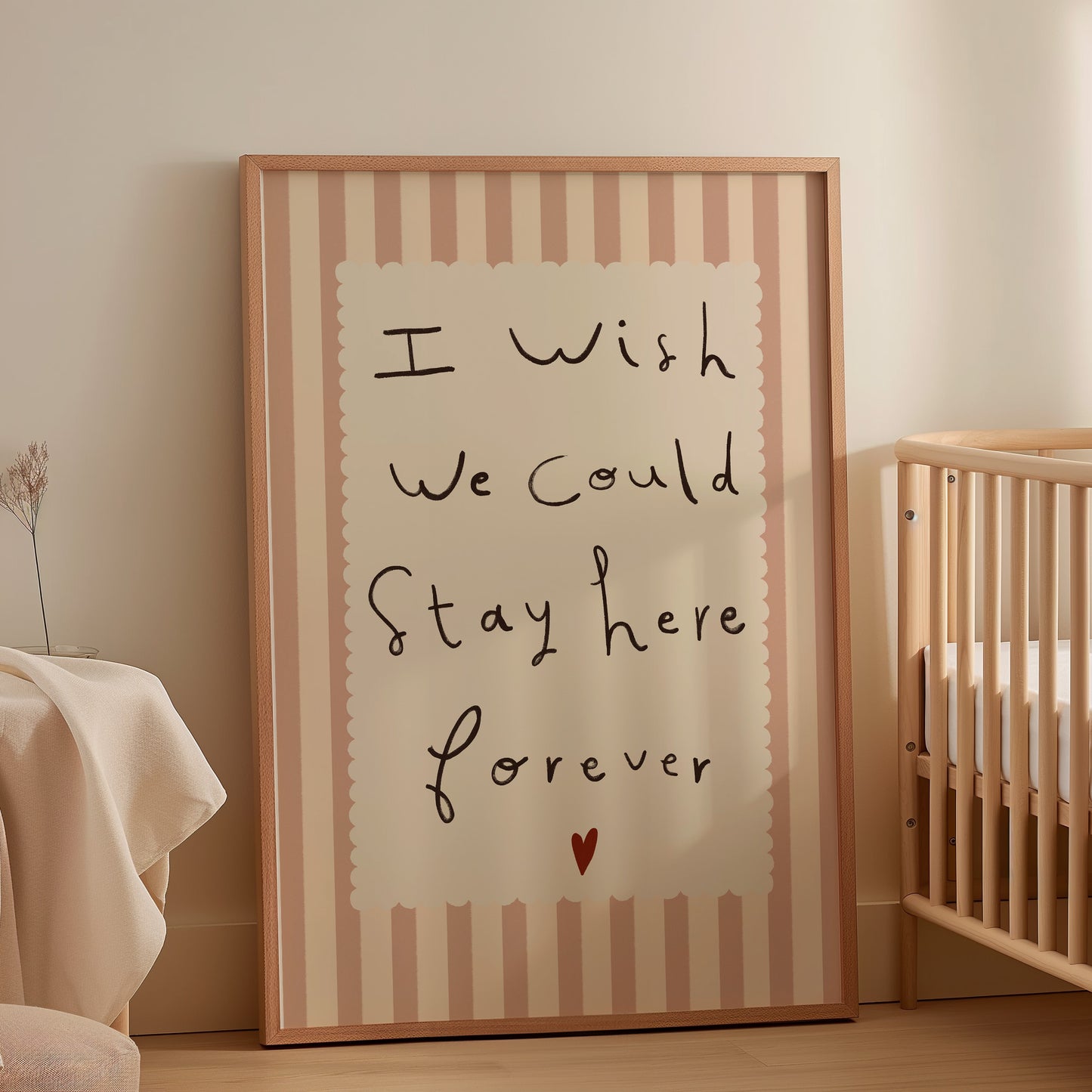 Stay Here Forever | Nursery Print | UNFRAMED