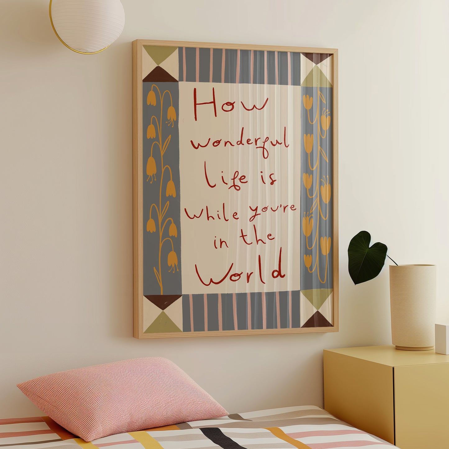 How Wonderful Life Is | Nursery Print | UNFRAMED