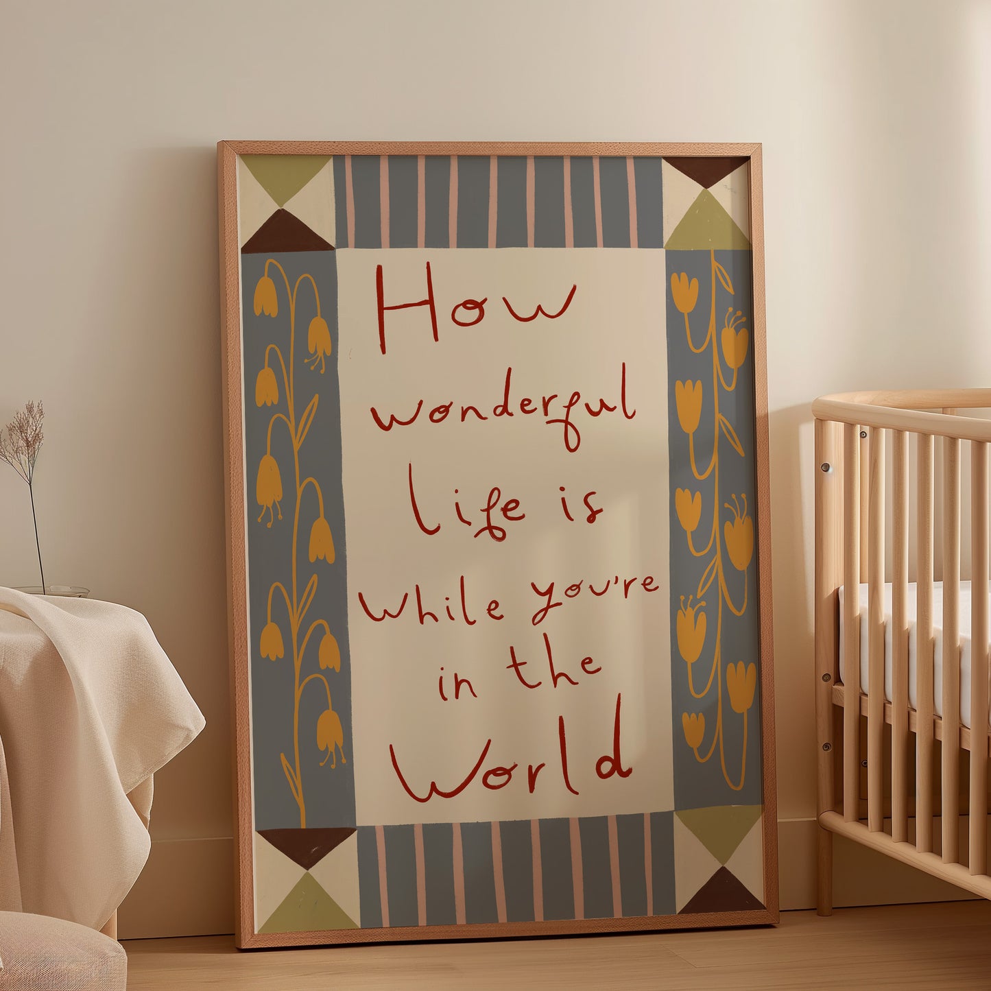How Wonderful Life Is | Nursery Print | UNFRAMED