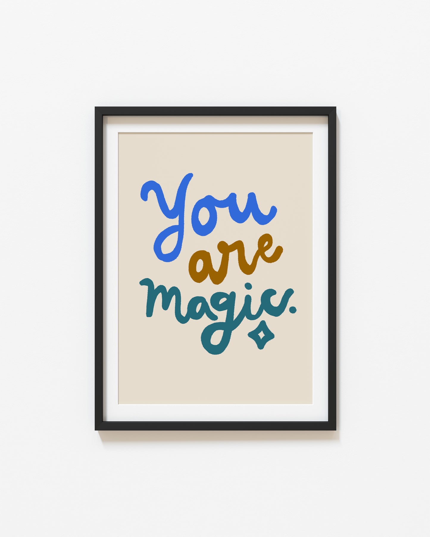 You Are Magic | Nursery Print | UNFRAMED