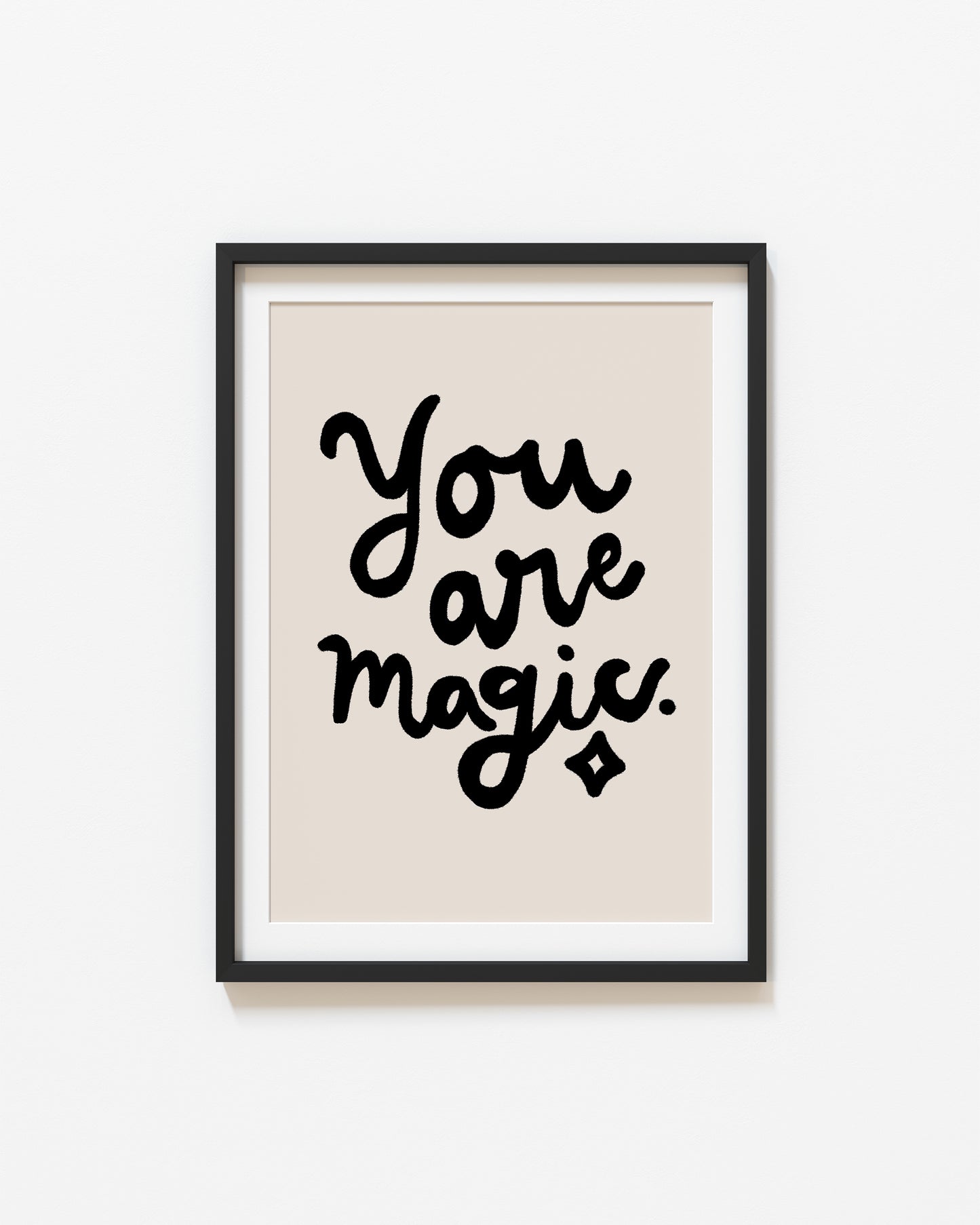 You Are Magic | Nursery Print | UNFRAMED