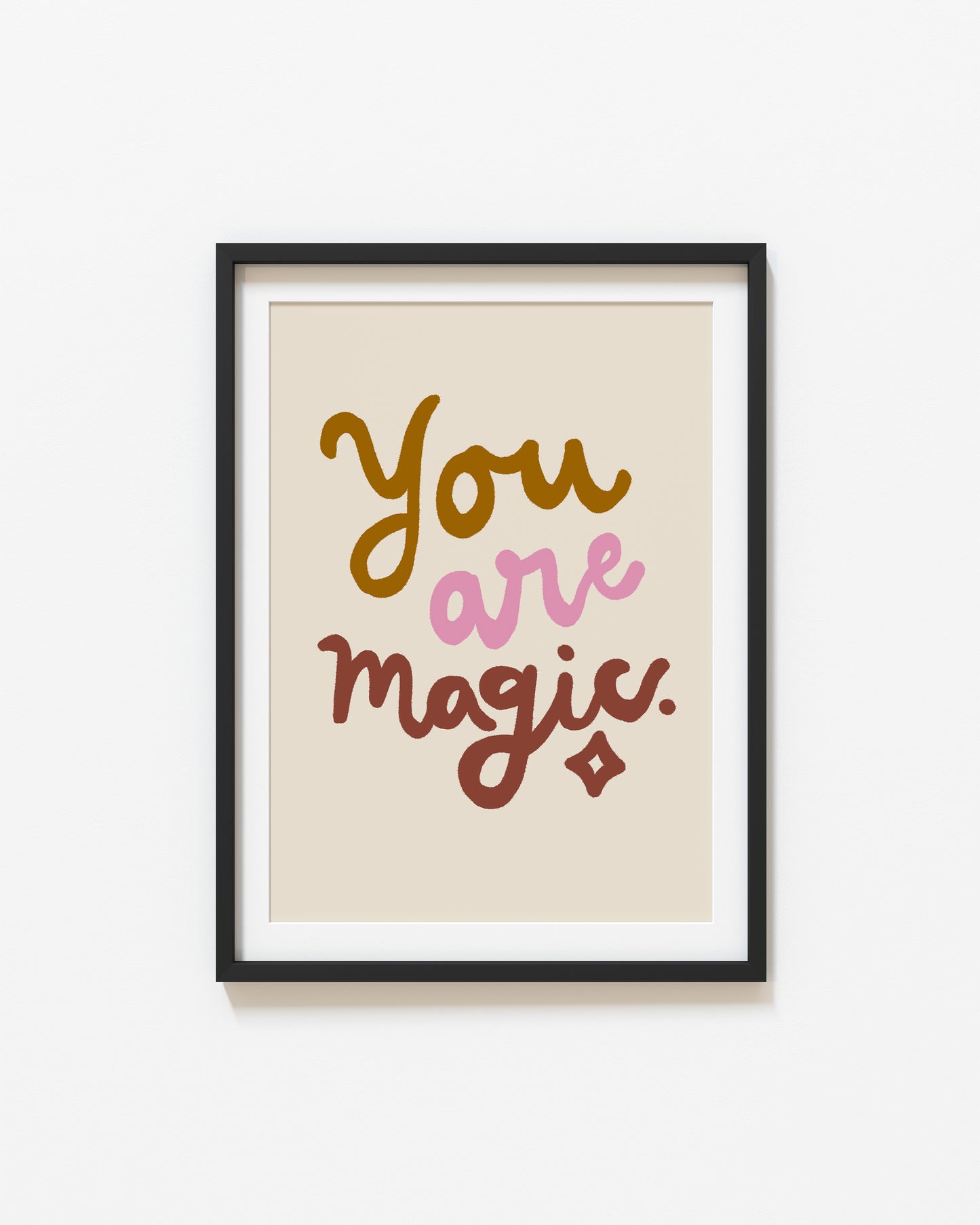 You Are Magic | Nursery Print | UNFRAMED