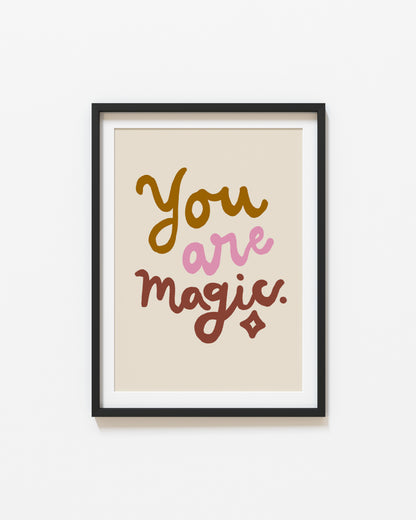 You Are Magic | Nursery Print | UNFRAMED