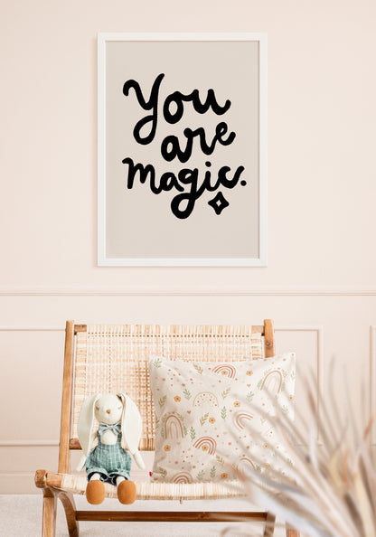 You Are Magic | Nursery Print | UNFRAMED