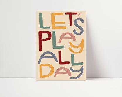 Let's Play All Day | Playroom Print |