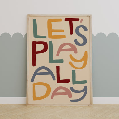 Let's Play All Day | Playroom Print |