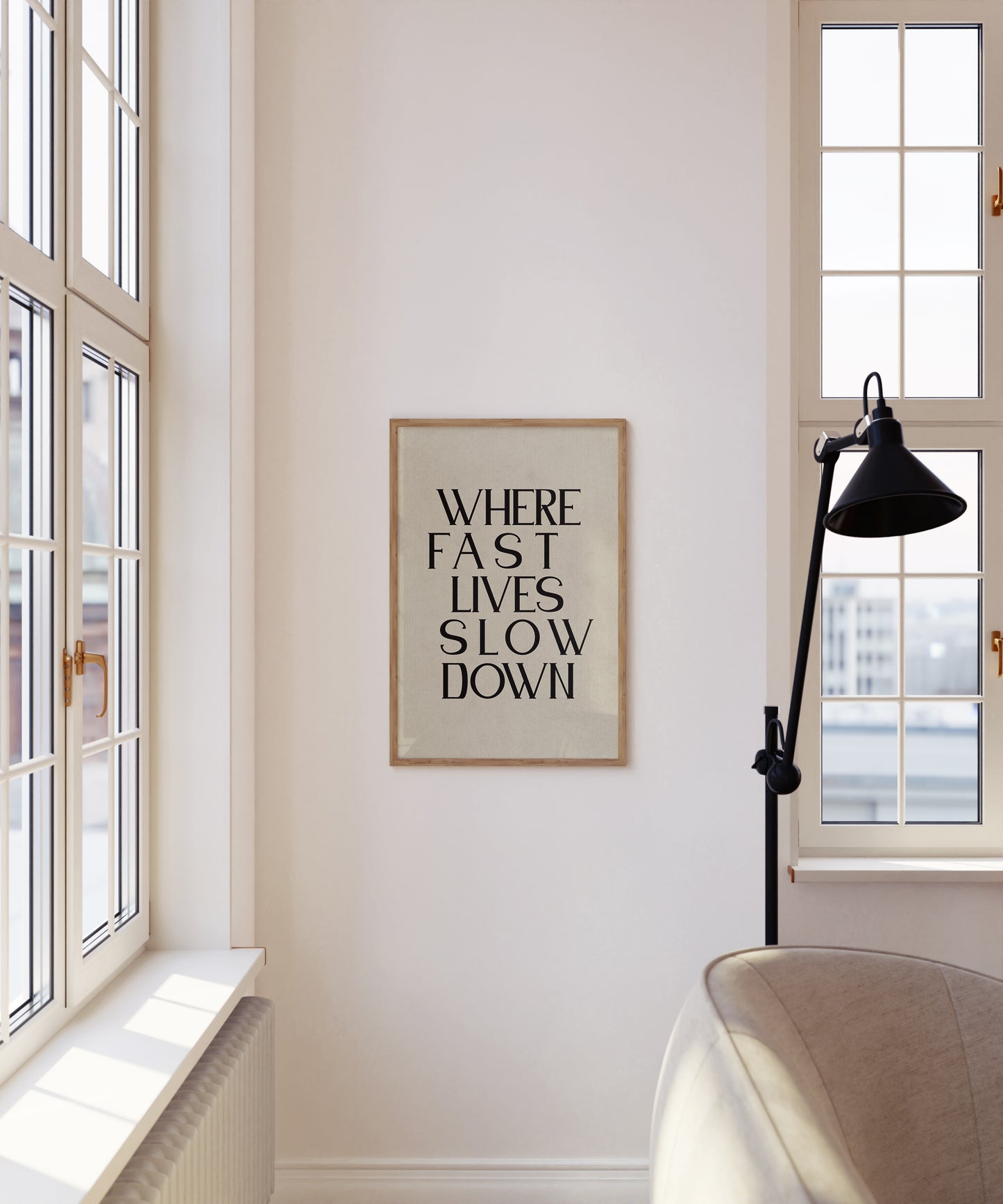 Where Fast Lives Slow Down | Quote Poster | UNFRAMED