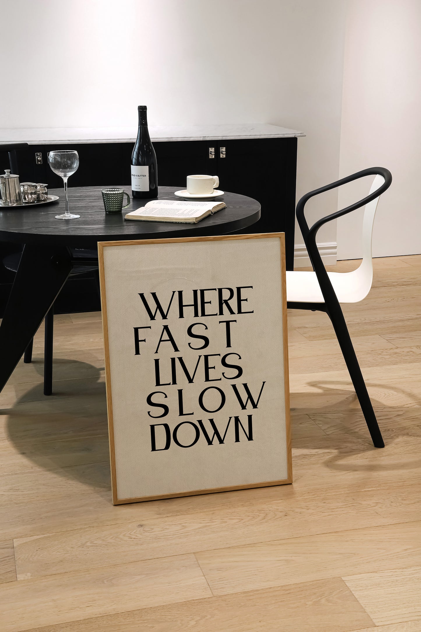 Where Fast Lives Slow Down | Quote Poster | UNFRAMED