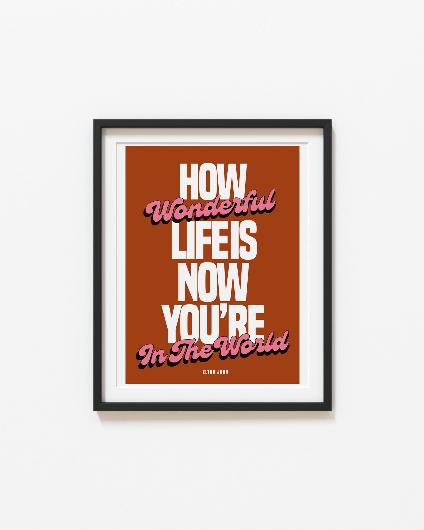 Your Song Print | How Wonderful Life Is Poster | UNFRAMED