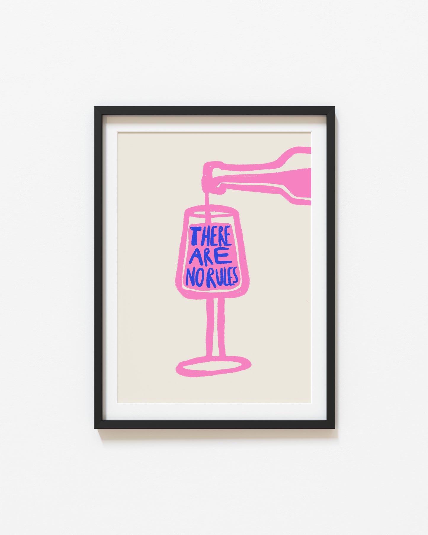 There Are No Rules | Wine Print | UNFRAMED