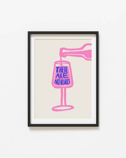 There Are No Rules | Wine Print | UNFRAMED