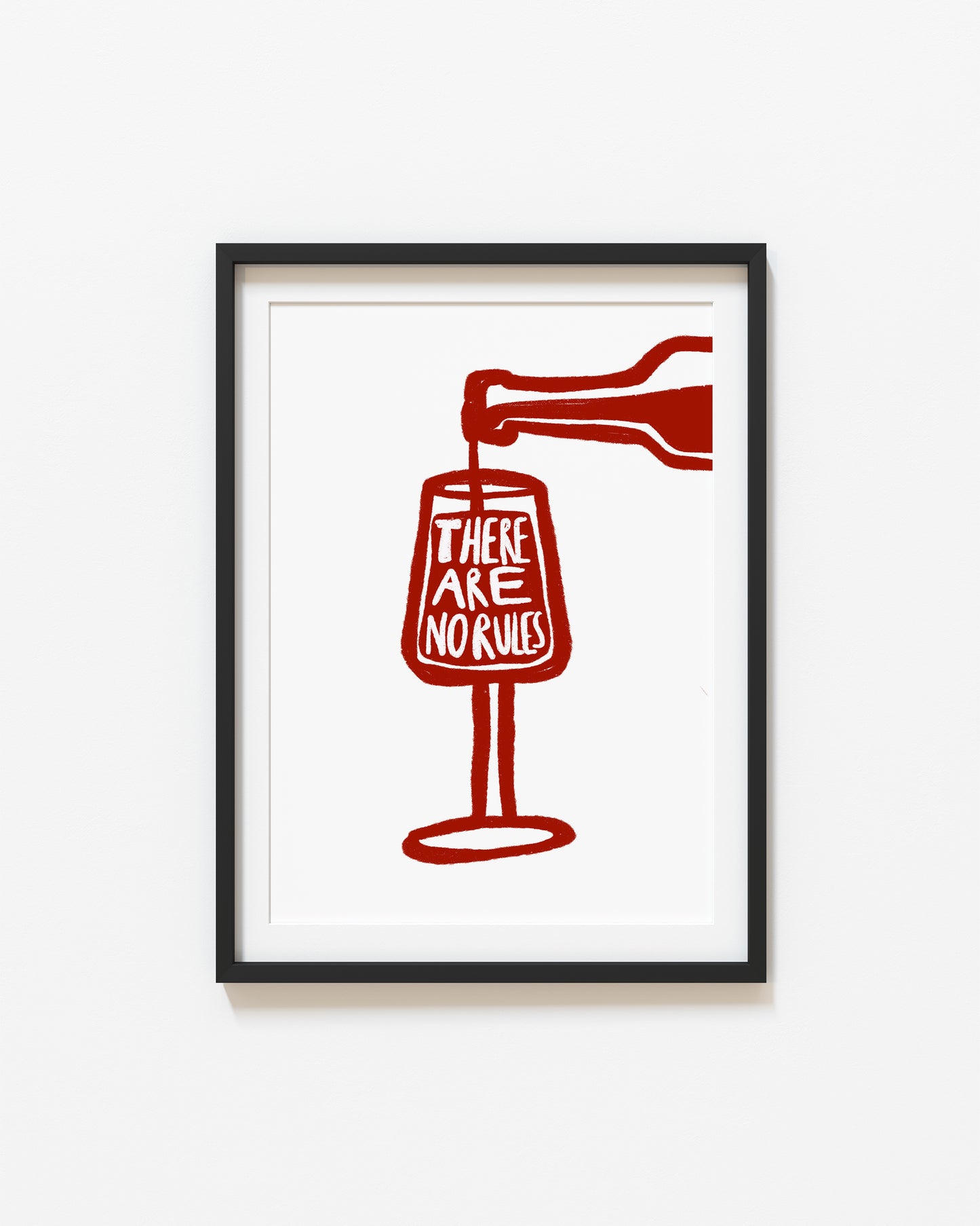 There Are No Rules | Wine Print | UNFRAMED