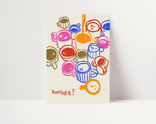 Another? | Coffee Print | UNFRAMED