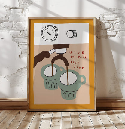 Give it Your Best Shot | Espresso Print | UNFRAMED