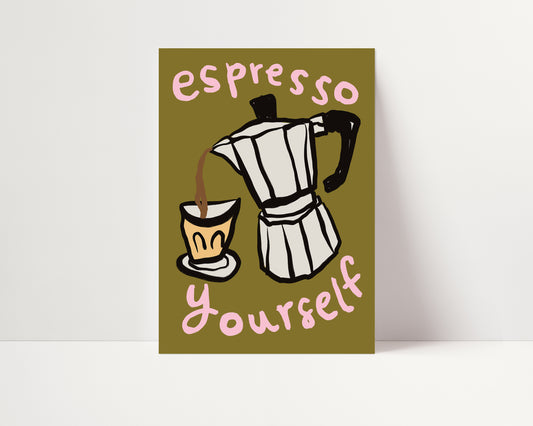 Espresso Yourself | Coffee Print | UNFRAMED