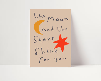 Moon and Stars Shine For You | Nursery Print | UNFRAMED