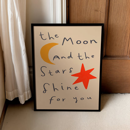Moon and Stars Shine For You | Nursery Print | UNFRAMED