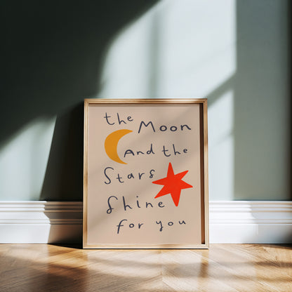 Moon and Stars Shine For You | Nursery Print | UNFRAMED