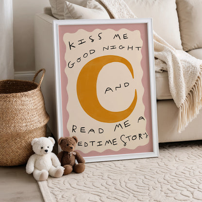 Kiss Me Good Night Bed Time Story Print | Nursery Moon Print | UNFRAMED