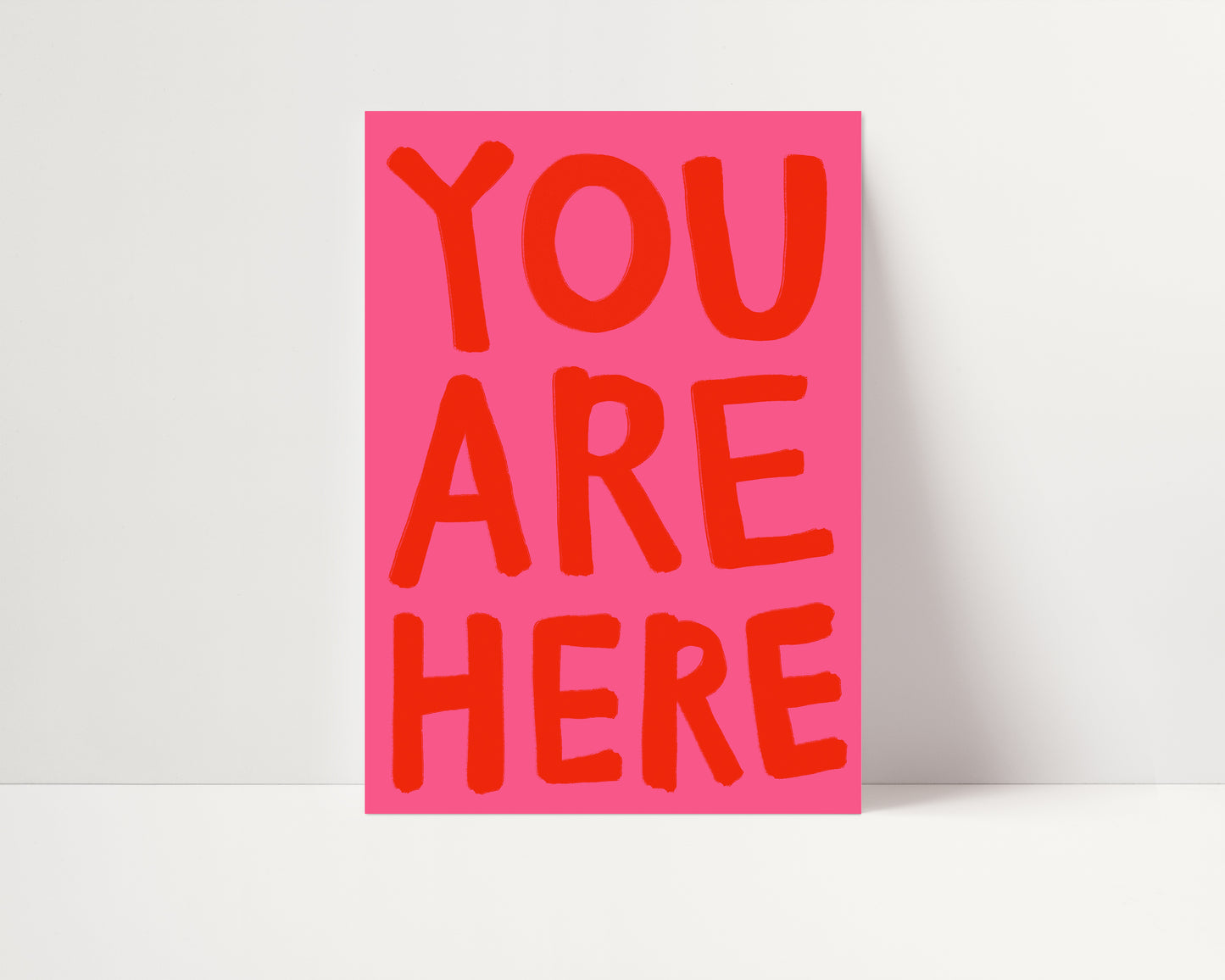 You Are Here | Typograpy Print | UNFRAMED