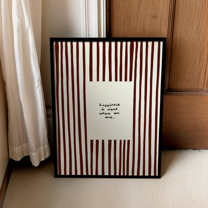Happiness Is Where We Are | Brown Living Room Print | UNFRAMED