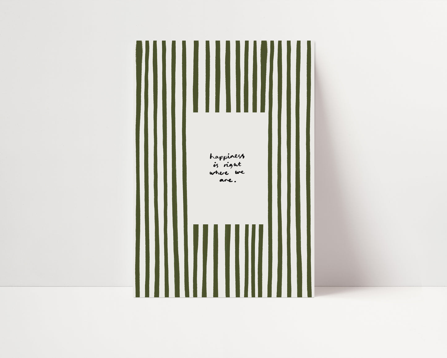 Happiness Is Where We Are | Olive Green Striped Print | UNFRAMED