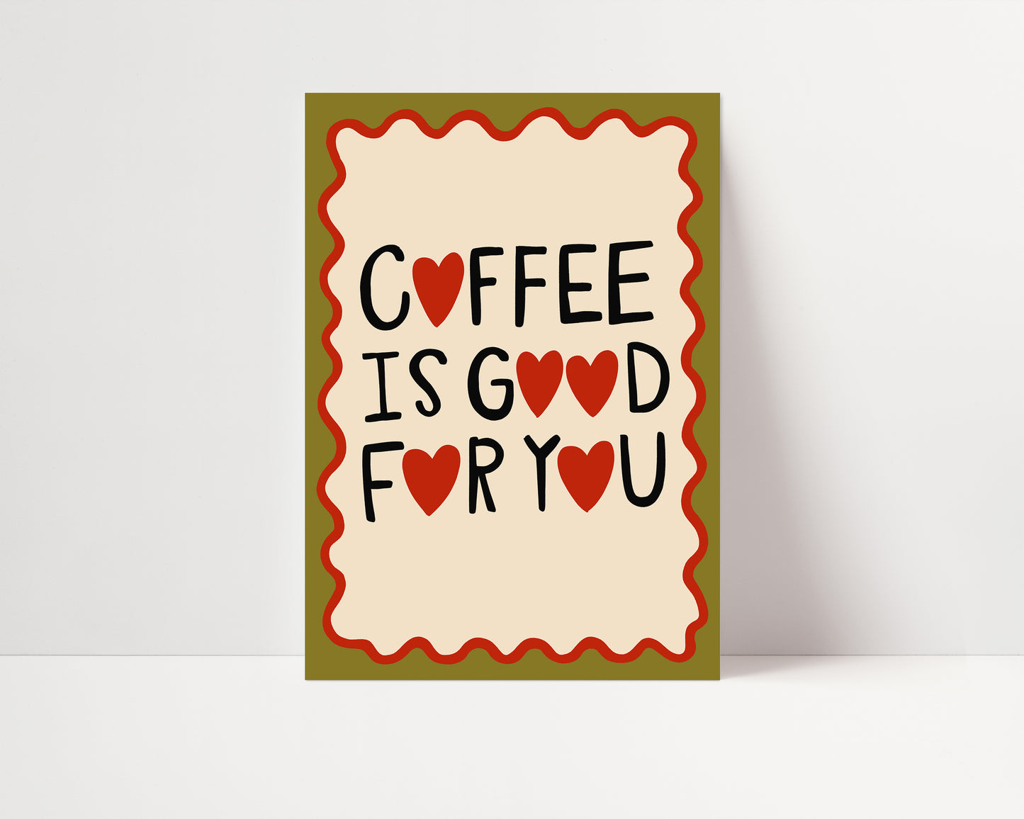 Coffee Is Good For You | Coffee Poster | UNFRAMED