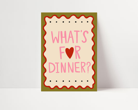 What's For Dinner? | Kitchen Poster | UNFRAMED