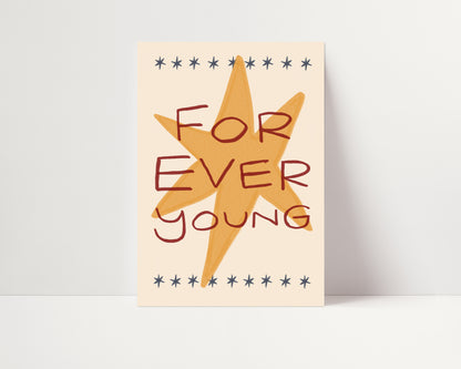 Forever Young | Nursery Print | UNFRAMED