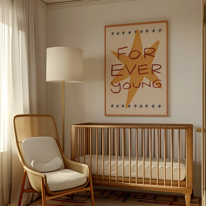 Forever Young | Nursery Print | UNFRAMED