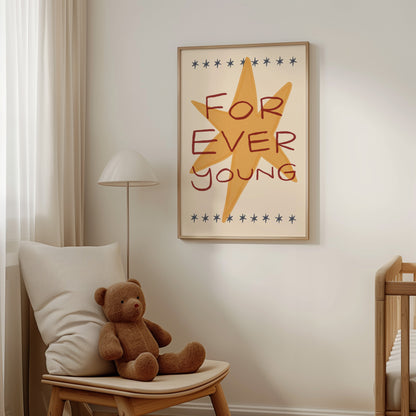 Forever Young | Nursery Print | UNFRAMED