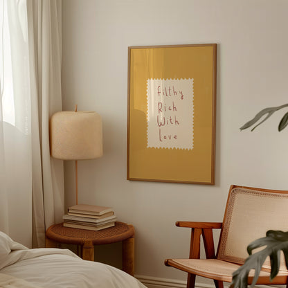 Filthy Rich With Love | Nursery Print | UNFRAMED