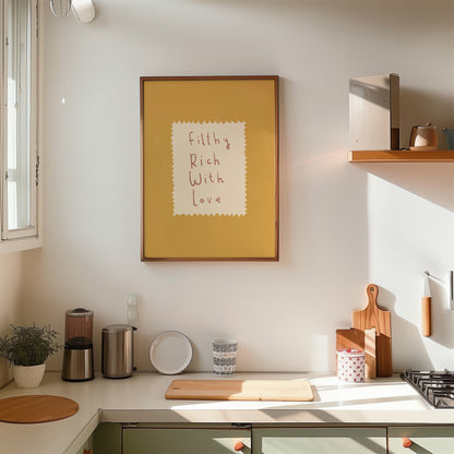 Filthy Rich With Love | Nursery Print | UNFRAMED