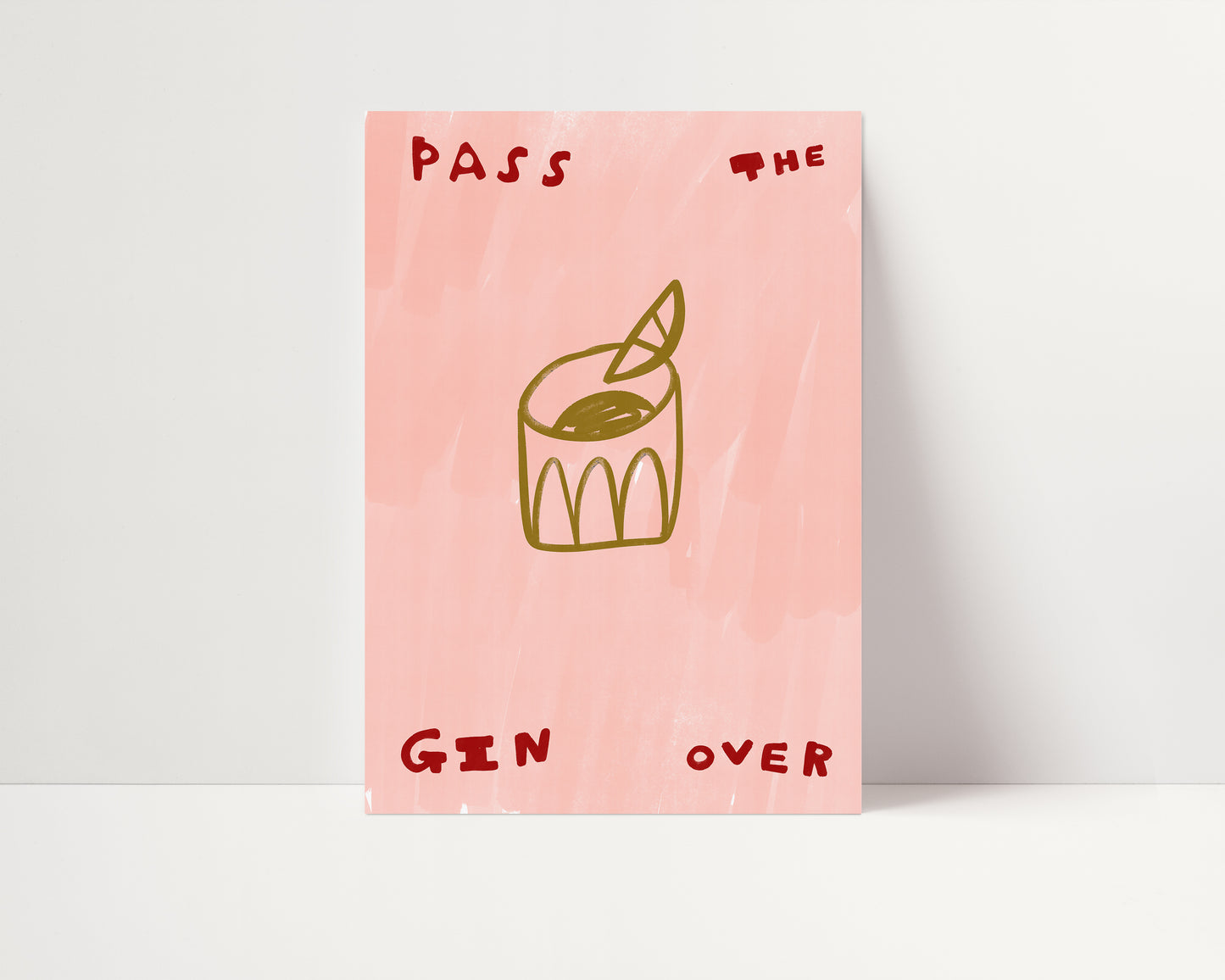 Pass The Gin Over | Gin Print | UNFRAMED