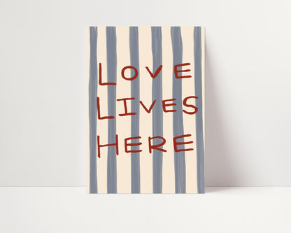 Love Lives Here | Typography Print | UNFRAMED
