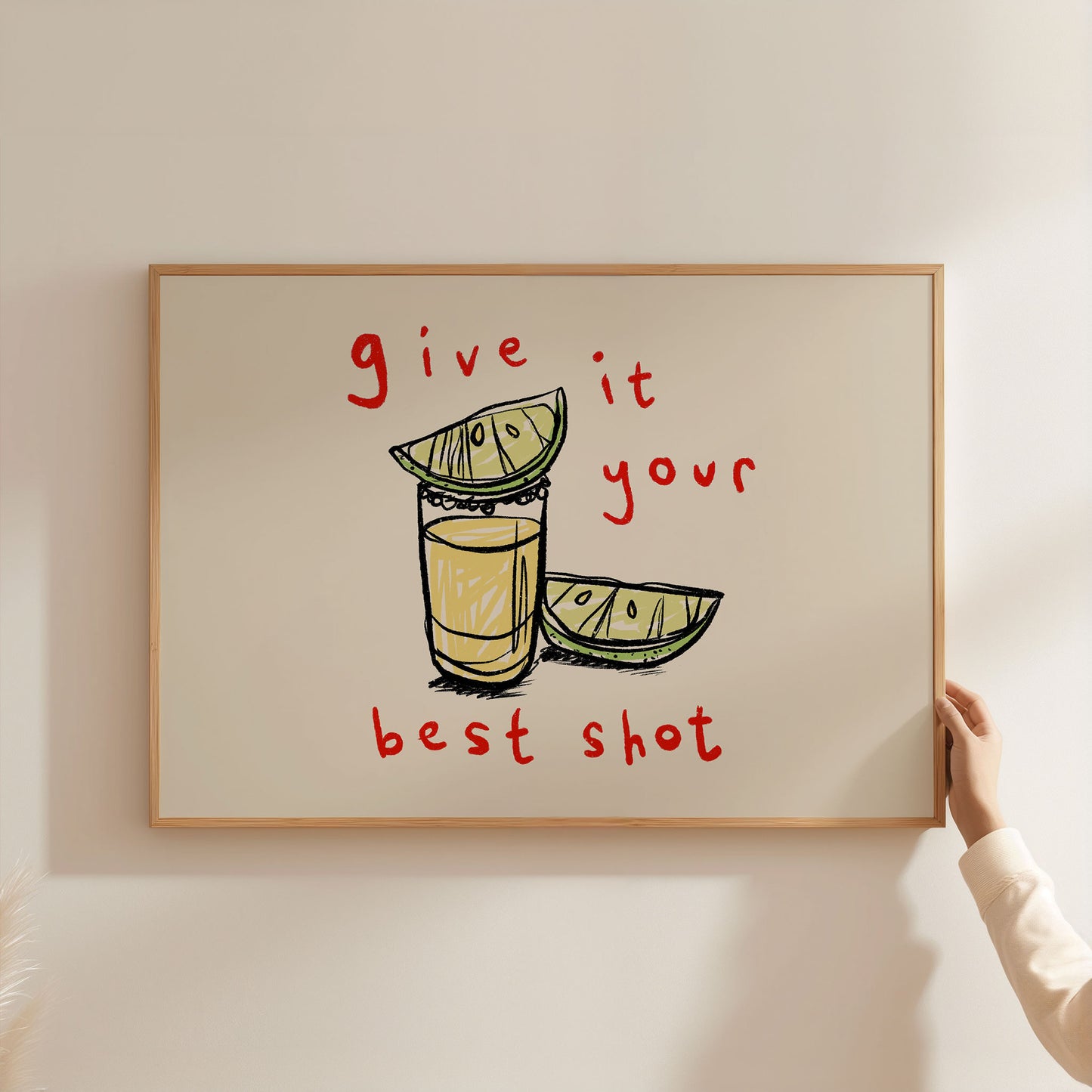 Give it Your Best Shot | Landscape | Tequila Print | UNFRAMED