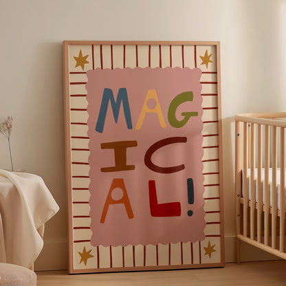Magical! | Nursery Print | UNFRAMED