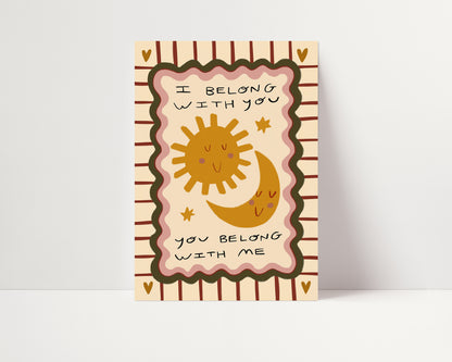 I Belong With You | Sun and Moon Print | UNFRAMED