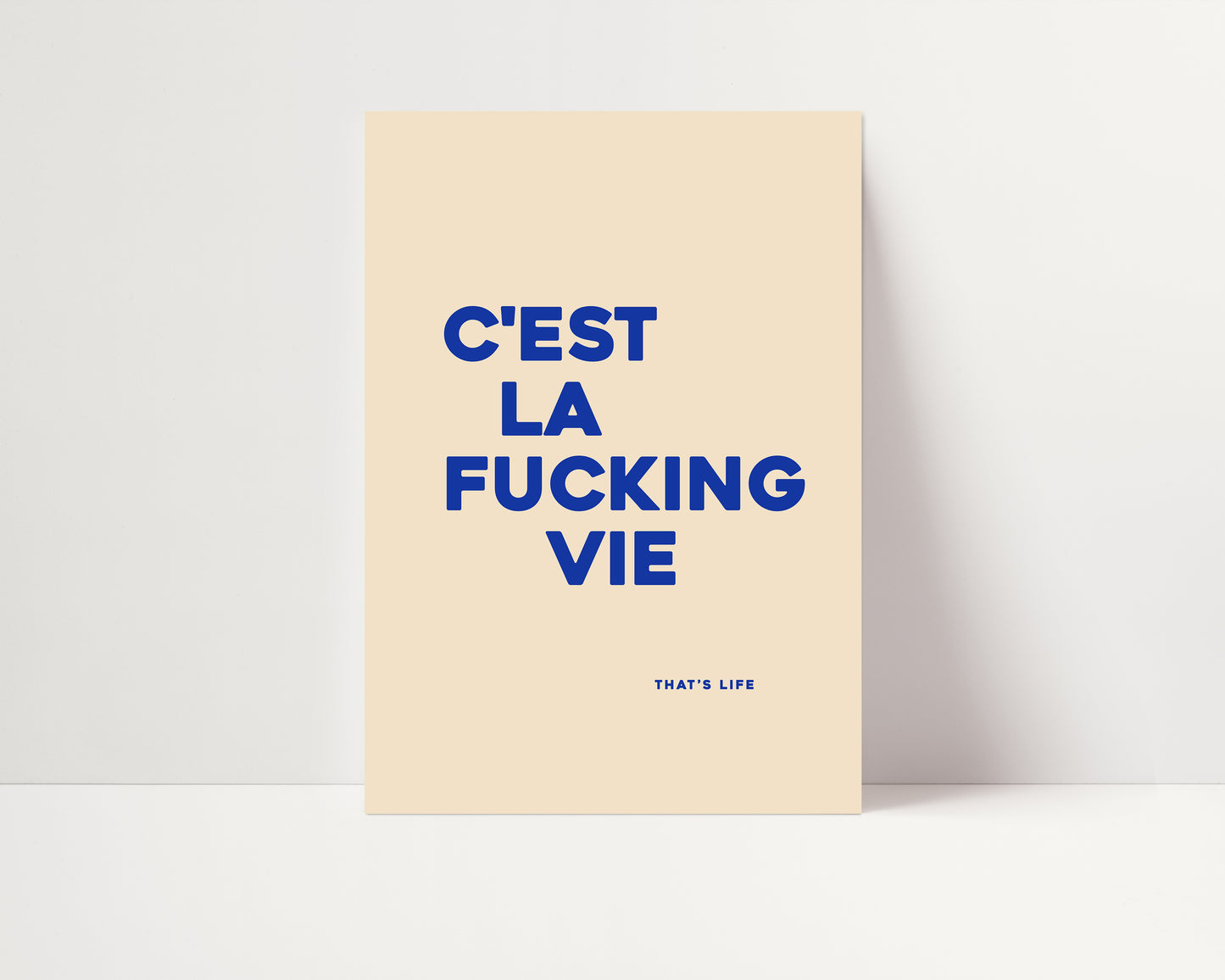 C'Est La Fucking Vie | French Quote Poster | UNFRAMED