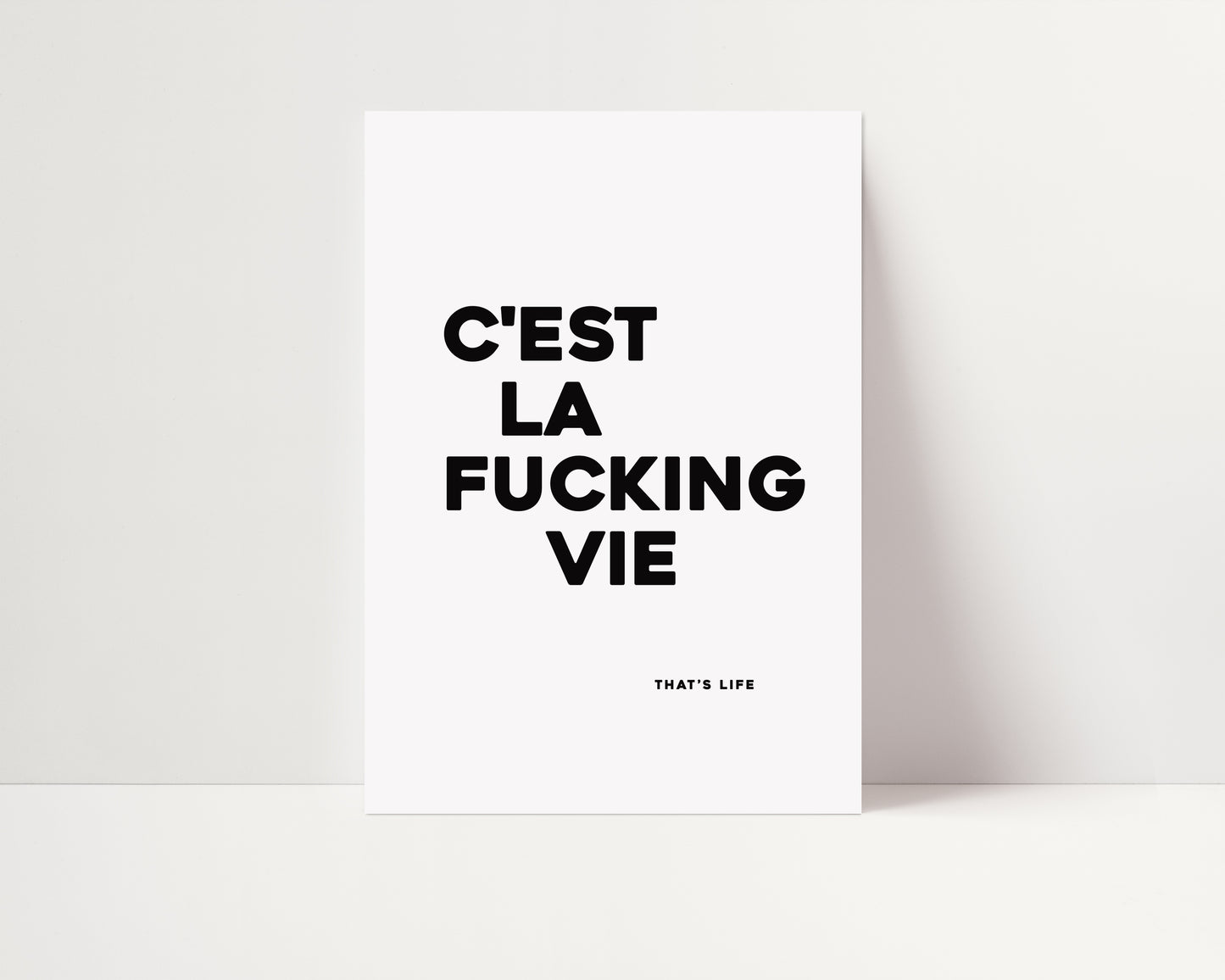 C'Est La Fucking Vie | French Quote Poster | UNFRAMED