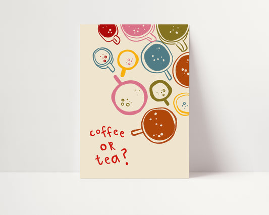 Coffee or Tea? | Coffee Print | UNFRAMED