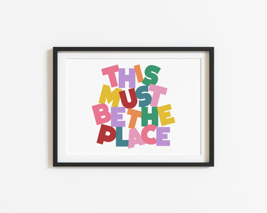 This Must Be The Place | UNFRAMED