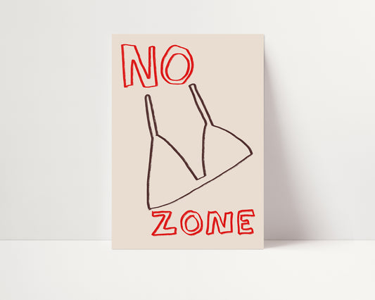 No Bra Zone | Feminist Print | UNFRAMED