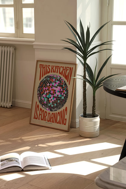 This Kitchen Is For Dancing Print | Disco Ball Poster | UNFRAMED